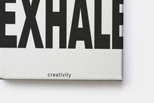 Lade das Bild in den Galerie-Viewer, Canvas-Leinwand Inhale Exhale
